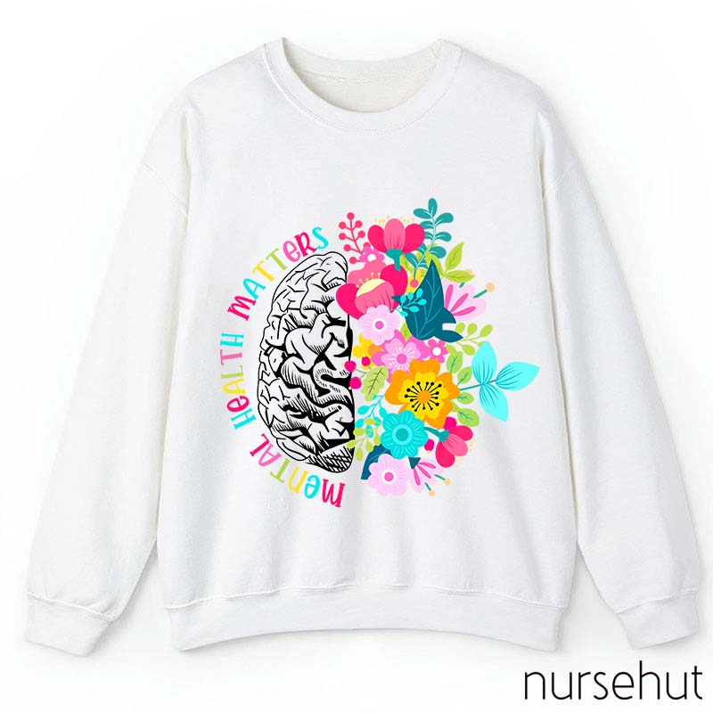 Mental Health Matters Nurse Sweatshirt