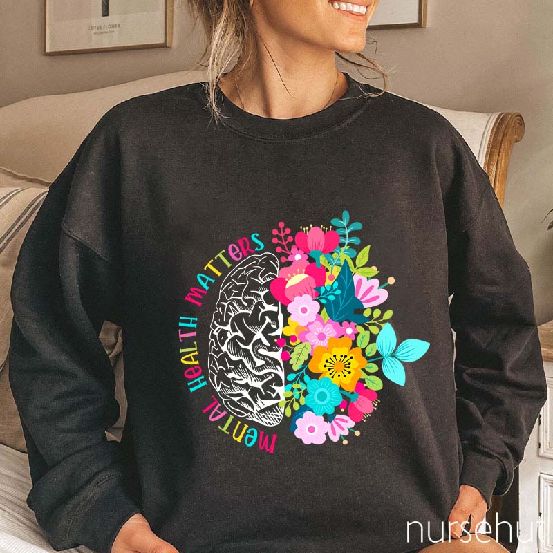Mental Health Matters Nurse Sweatshirt