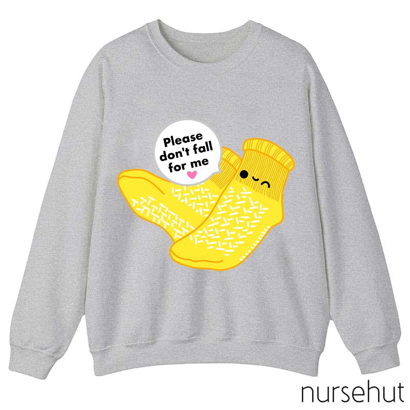 Please Don't Fall For Me Cartoon Socks Cute Nurse Sweatshirt