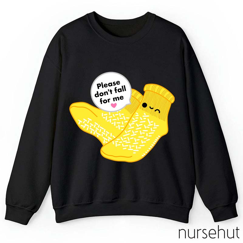 Please Don't Fall For Me Cartoon Socks Cute Nurse Sweatshirt