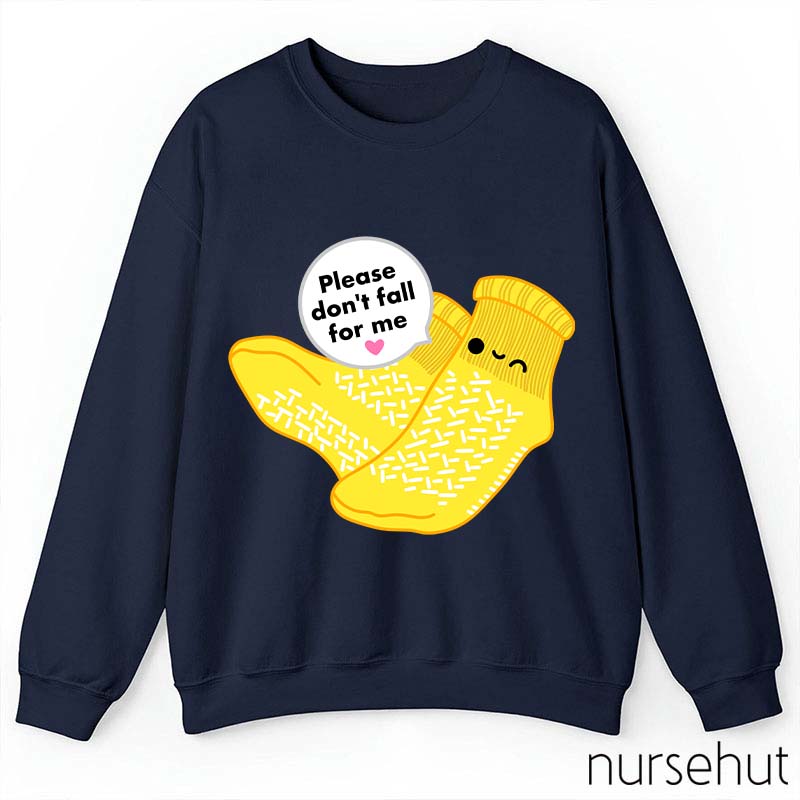 Please Don't Fall For Me Cartoon Socks Cute Nurse Sweatshirt