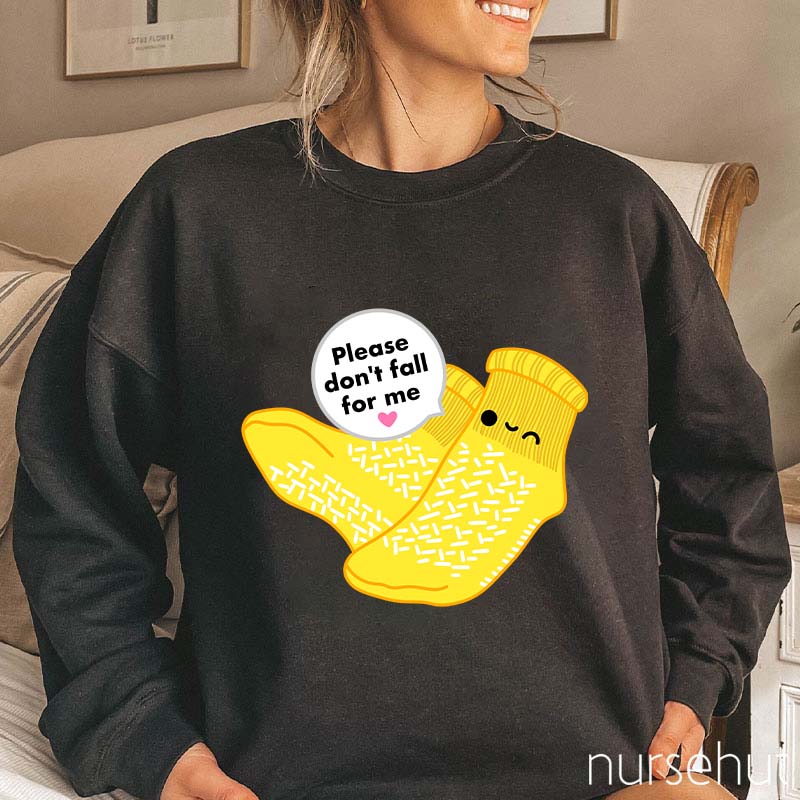 Please Don't Fall For Me Cartoon Socks Cute Nurse Sweatshirt