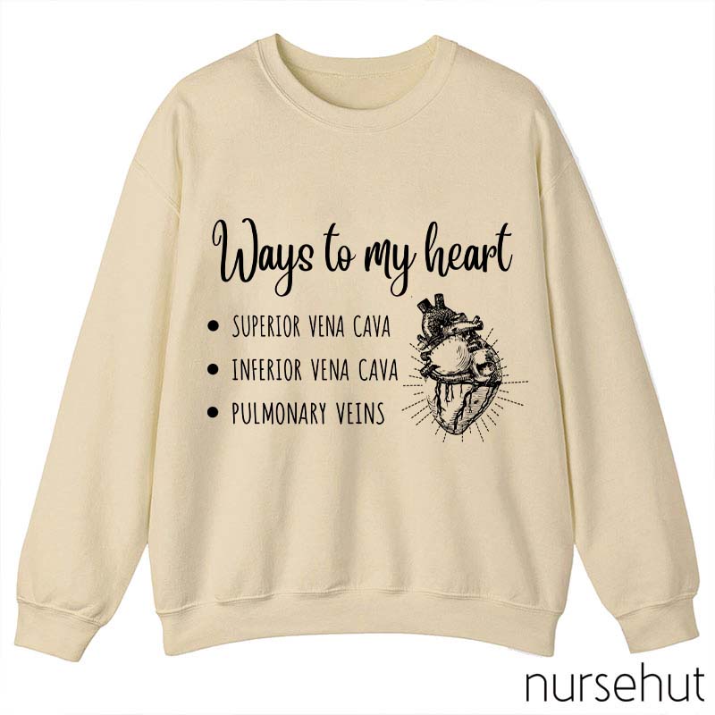 Ways To My Heart Nurse Sweatshirt