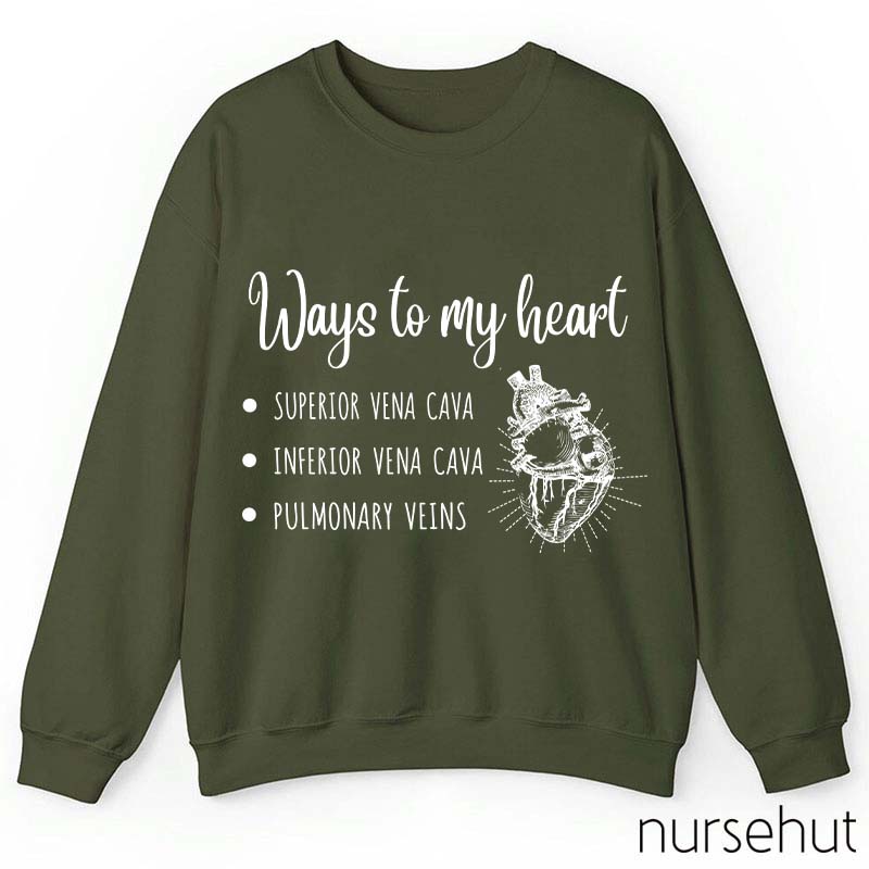 Ways To My Heart Nurse Sweatshirt