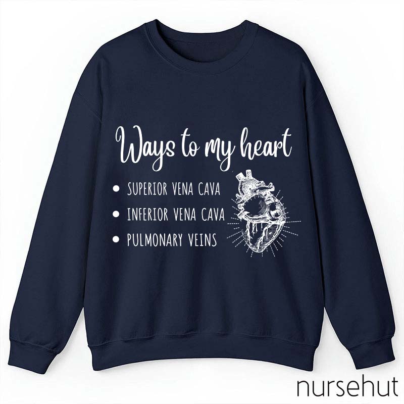 Ways To My Heart Nurse Sweatshirt