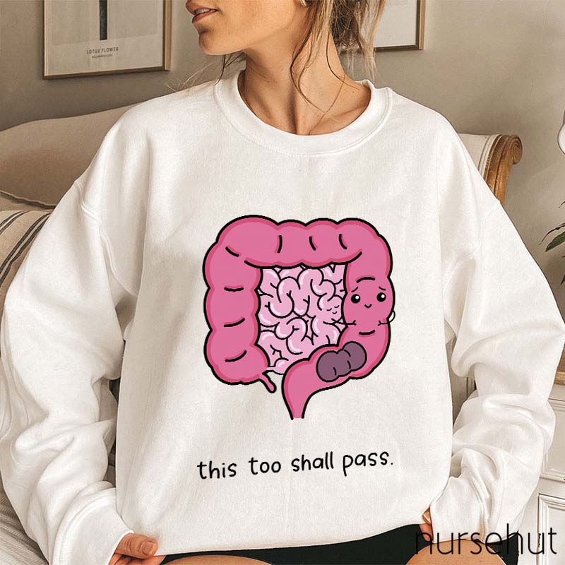 This Too Shall Pass Nurse Sweatshirt