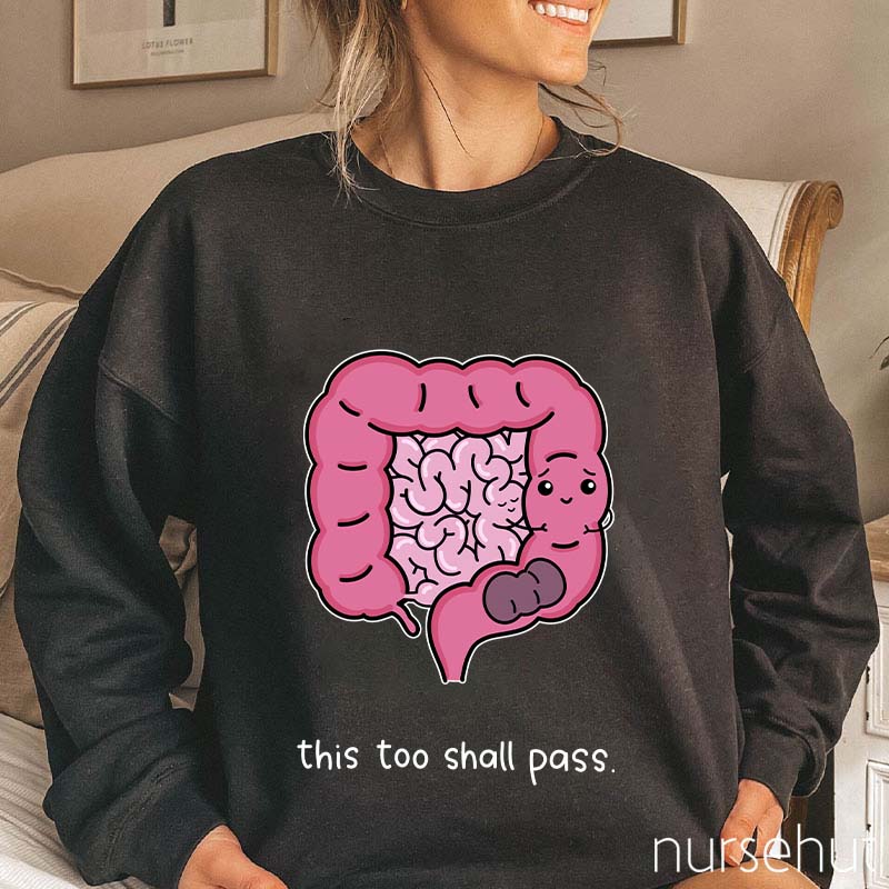 This Too Shall Pass Nurse Sweatshirt