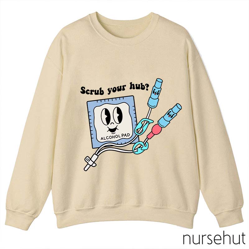 Scrub Your Hub Nurse Sweatshirt