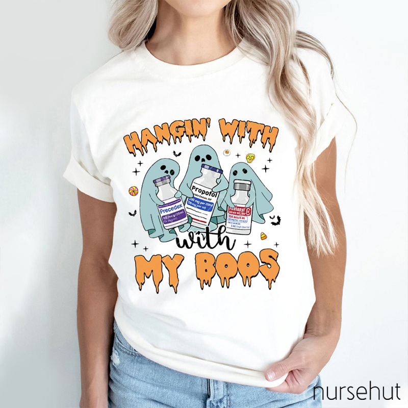 Hanging With My Boos Nurse T-Shirt