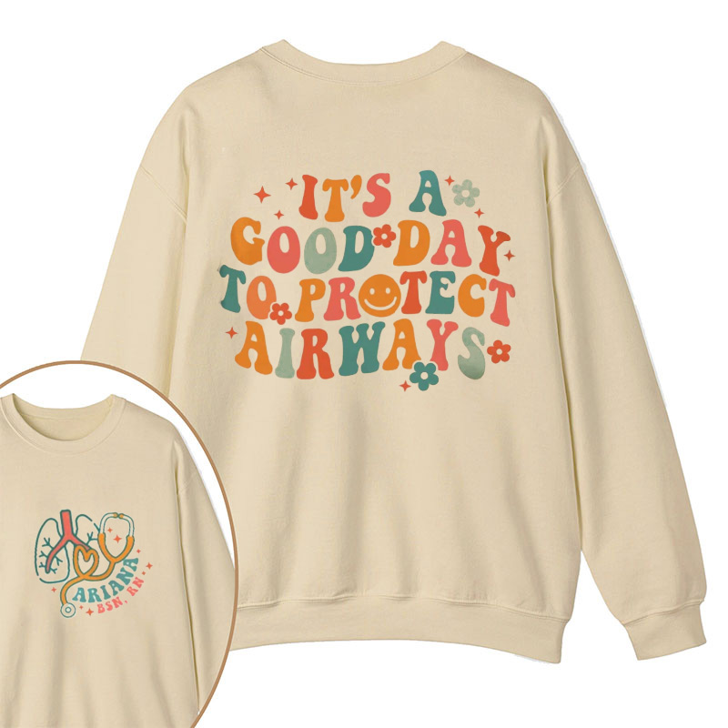 Personalized It's A Good Day To Protect Air Ways Nurse Two Sided Sweatshirt