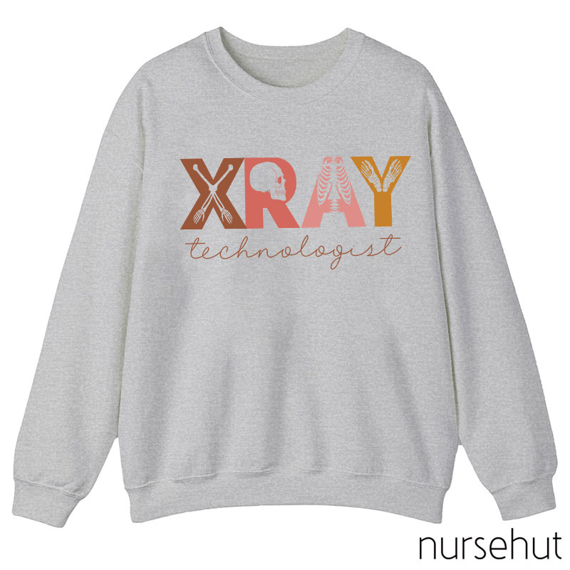 Xray Technologist Nurse Sweatshirt