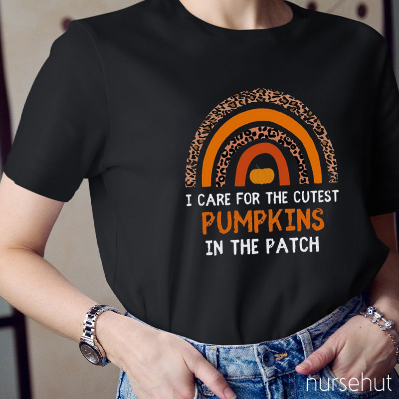 I Care For The Cutest Pumpkins In The Patch Nurse T-Shirt