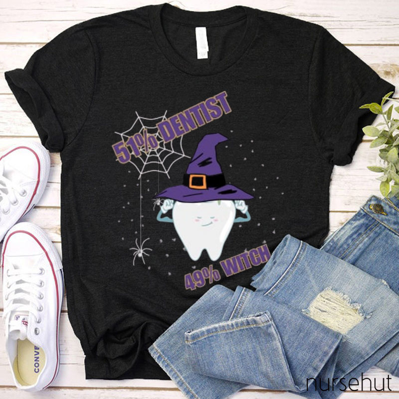 51% Dentist 49% Witch Nurse T-Shirt