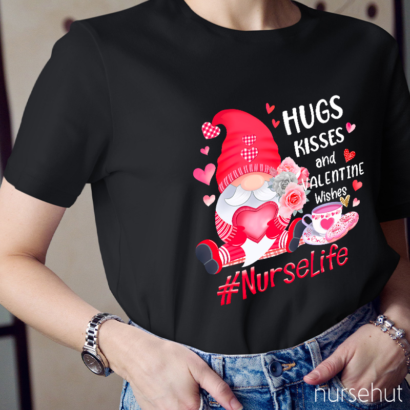 Hugs Kisses And Valentine Wishes Nurse T-Shirt