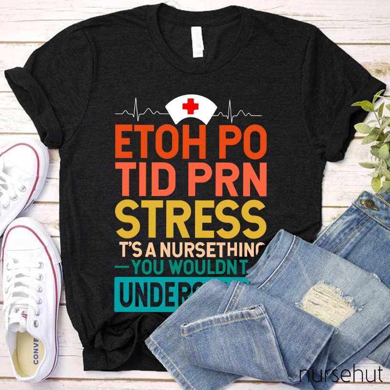 You Wouldn't Understand Nurse T-Shirt