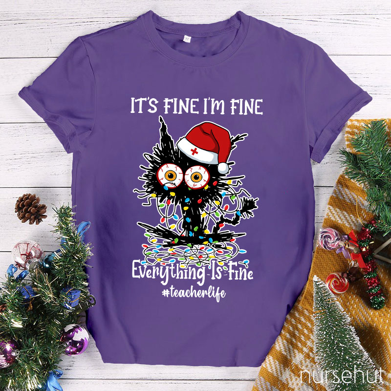 I'm Fine Everything Is Fine Nurse T-Shirt