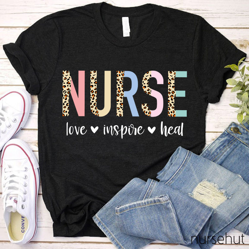 Love Inspire And Heal Nurse T-Shirt