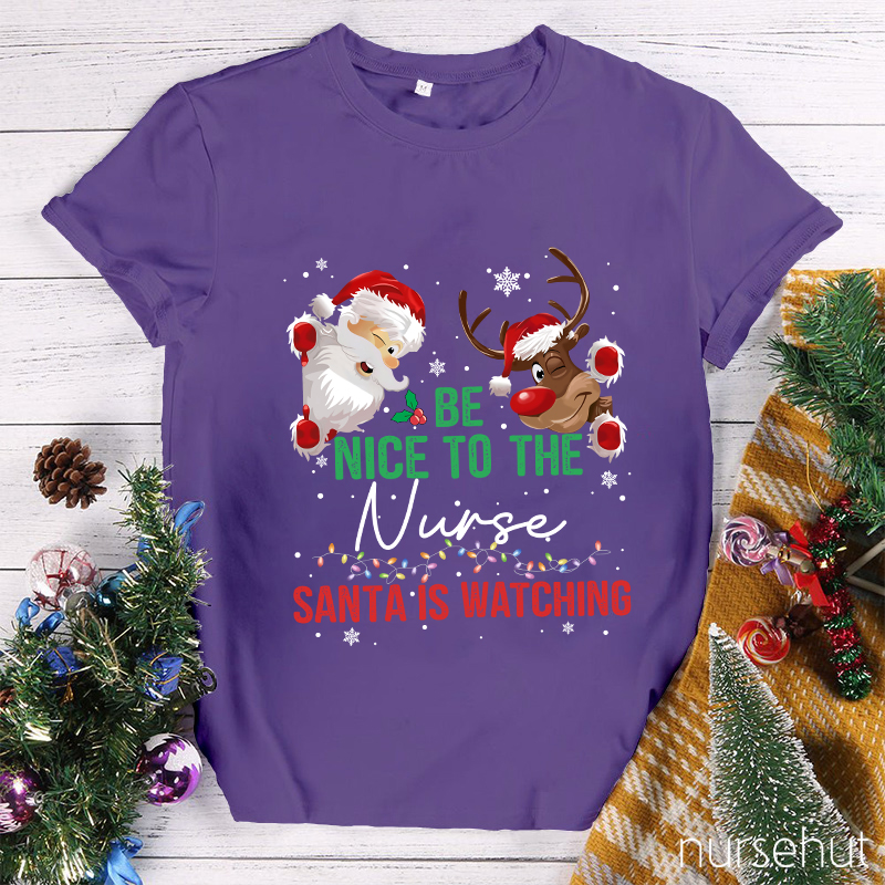 Be Nice To The Nurse T-Shirt