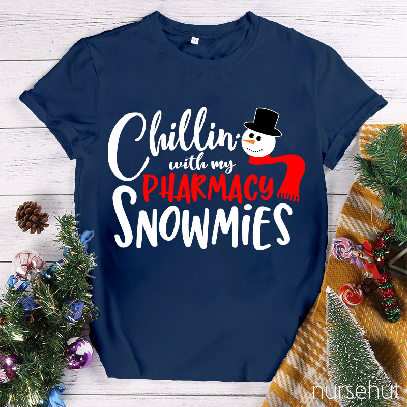 Chillin With My Pharmacy Snowmies Nurse T-Shirt