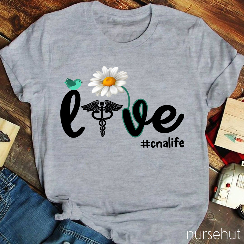 Love CNA Life Nurse T-Shirt