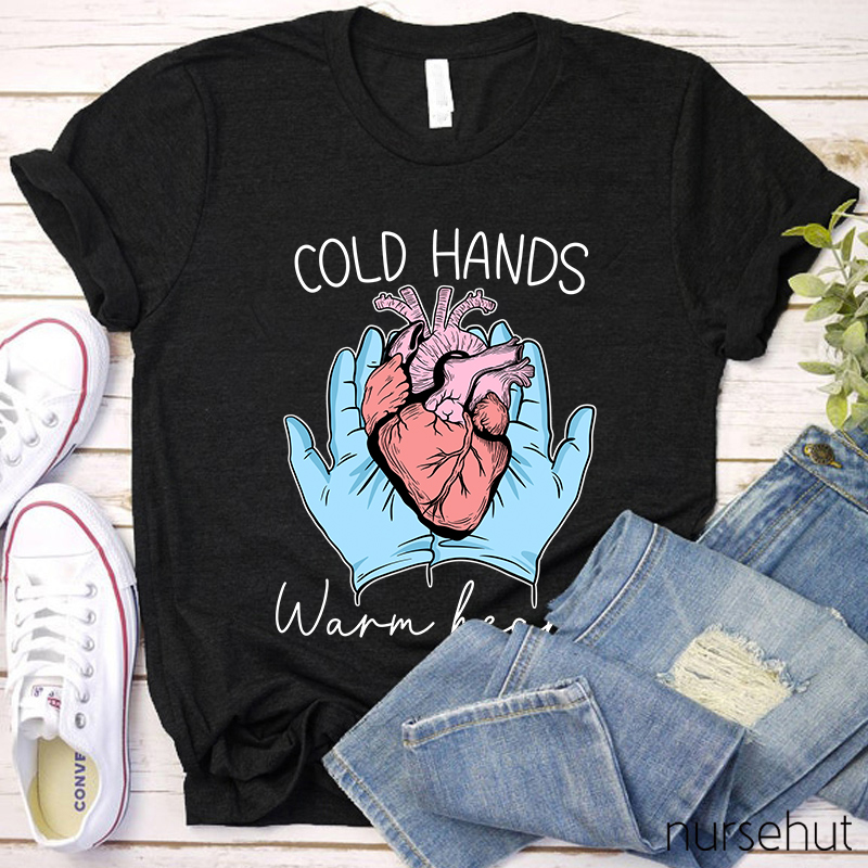 Cool Hands Warm Heart Nurse T-Shirt