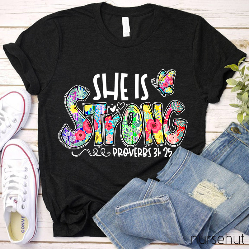 She Is Strong Proverbs Nurse T-Shirt