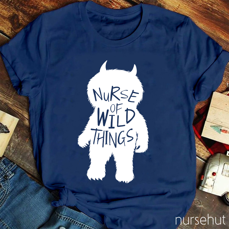 Nurse Of Wild Things Nurse T-Shirt