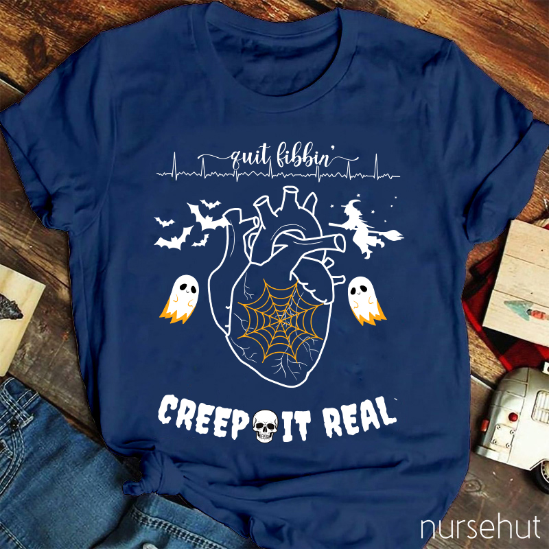 Quit Libbin Creep It Real Nurse T-Shirt