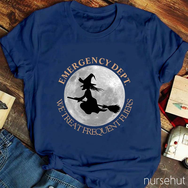 Emergency Dept We Treat Frequent Fliers Nurse T-Shirt