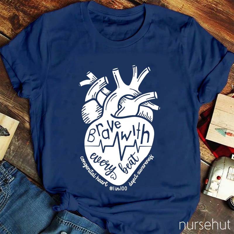 Brave With Every Beat Nurse T-Shirt