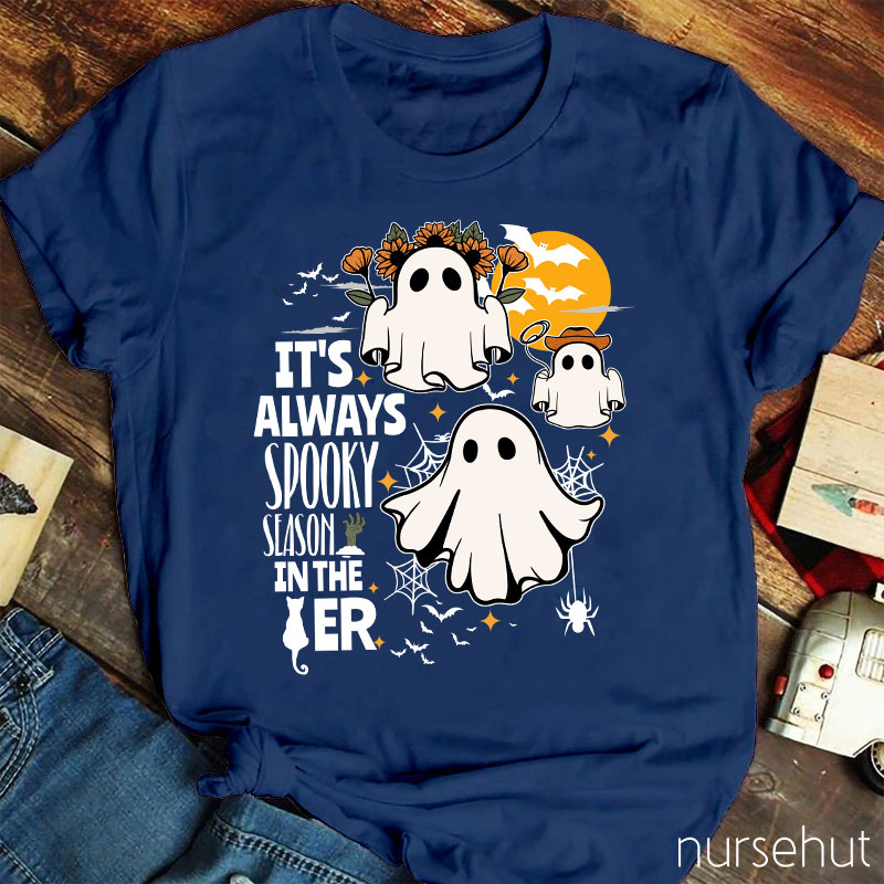 It's Always Spooky Season In The Er Nurse T-Shirt