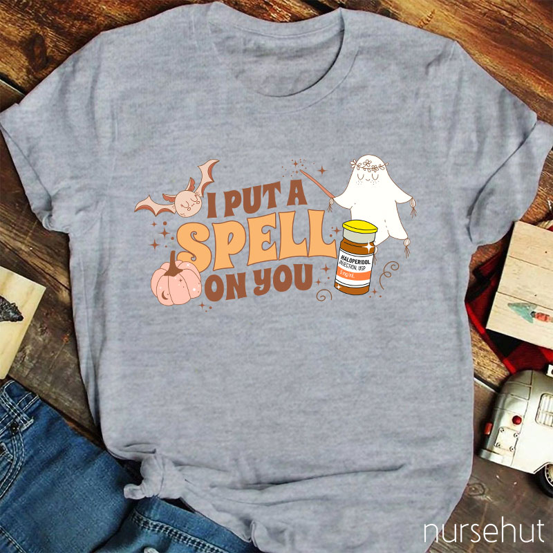 I Put Spell On You Nurse T-Shirt