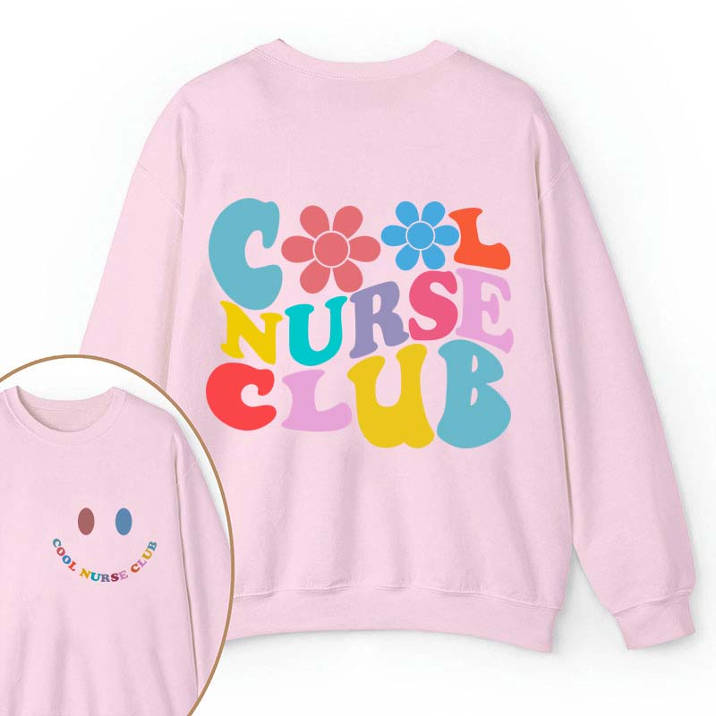 Cool Nurse Club Nurse Two Sided Sweatshirt