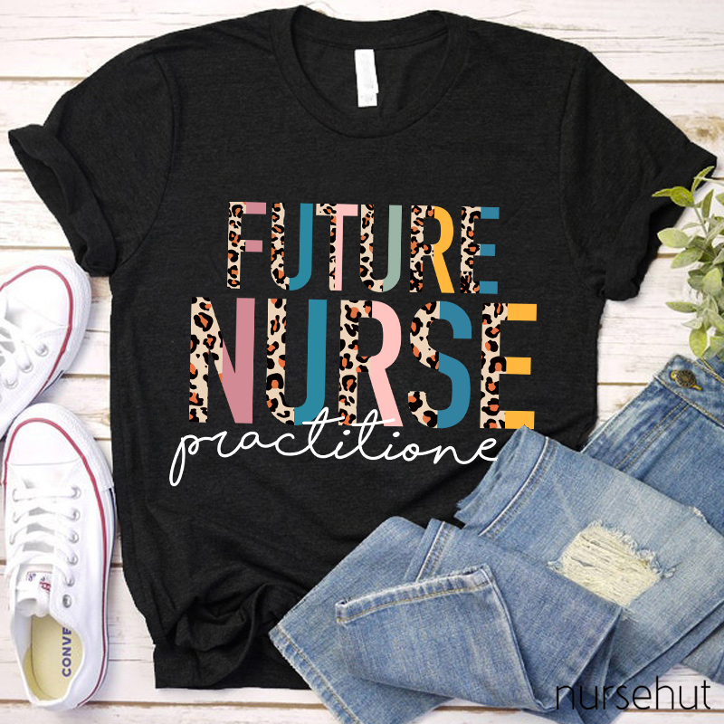 Future Nurse Practitioner Nurse T-Shirt