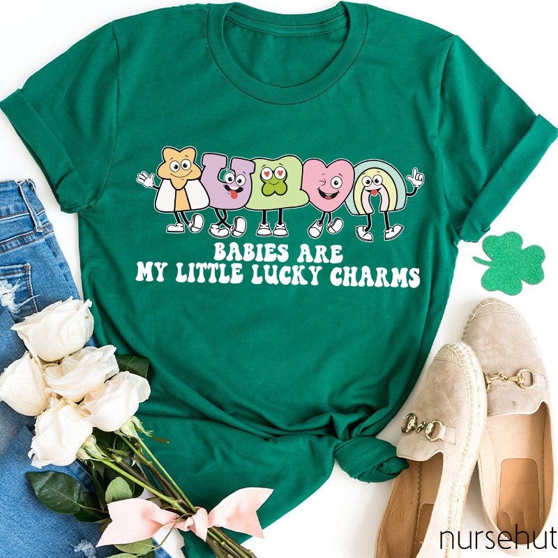 Babies Are My Lucky Charms Nurse T-Shirt