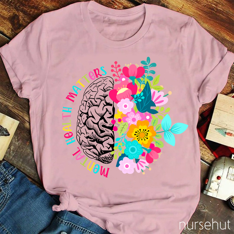 Mental Health Matters Nurse T-Shirt