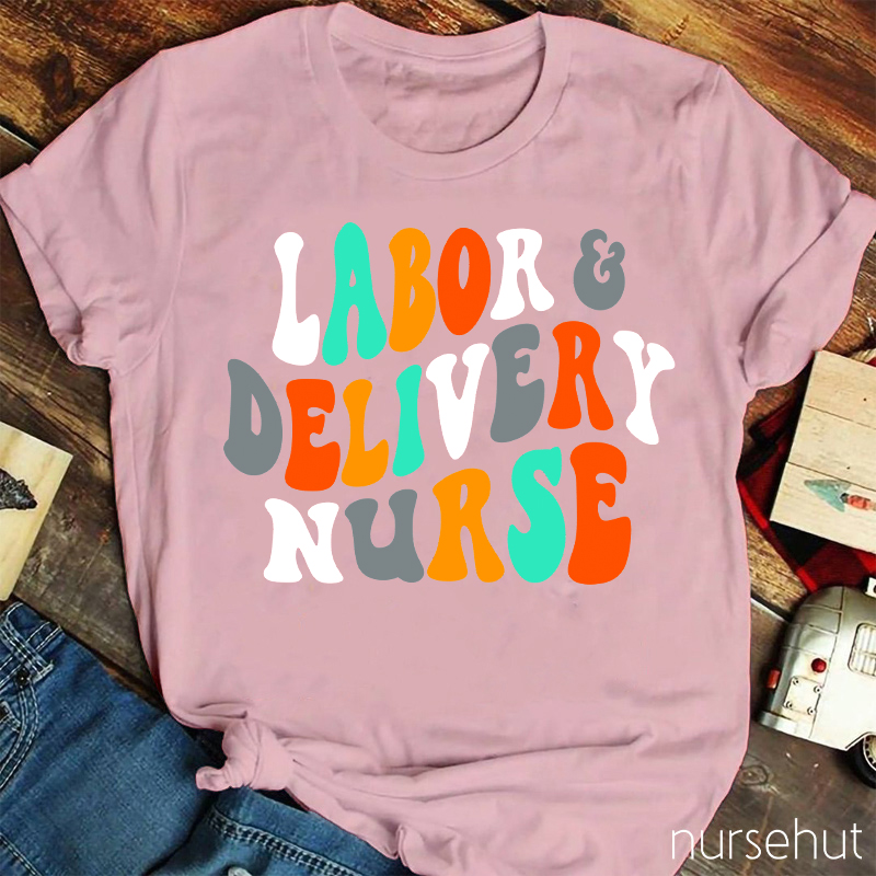 Labor Delivery Nurse T-Shirt