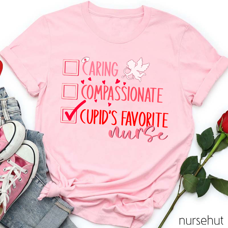 Caring Compassionation Cupid's Favorite Nurse T-Shirt