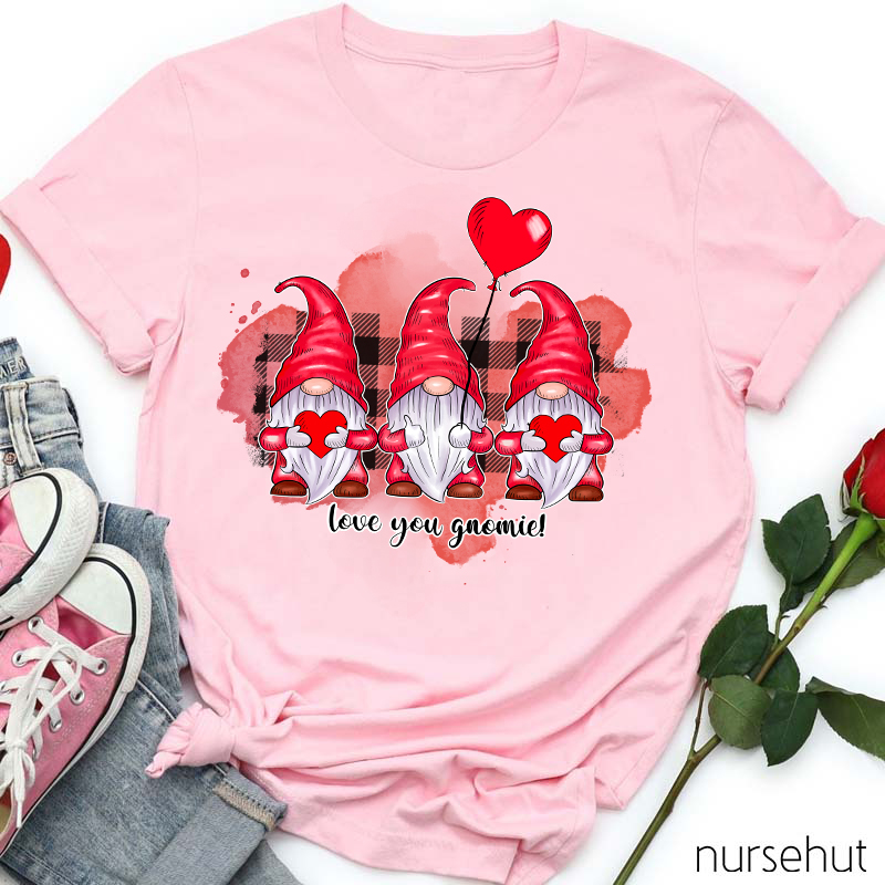 Love You Gnomie Valentine Nurse T-Shirt