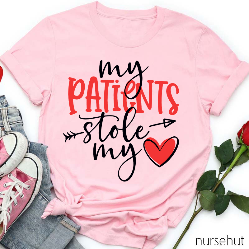 My Patients Stole My Heart Nurse T-Shirt