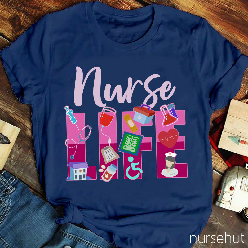 Nurse Life Nurse T-Shirt