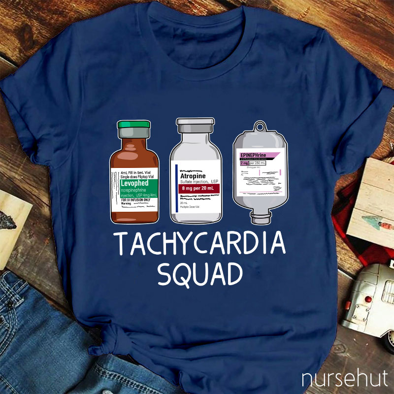 Tachycardia Squad Nurse T-Shirt