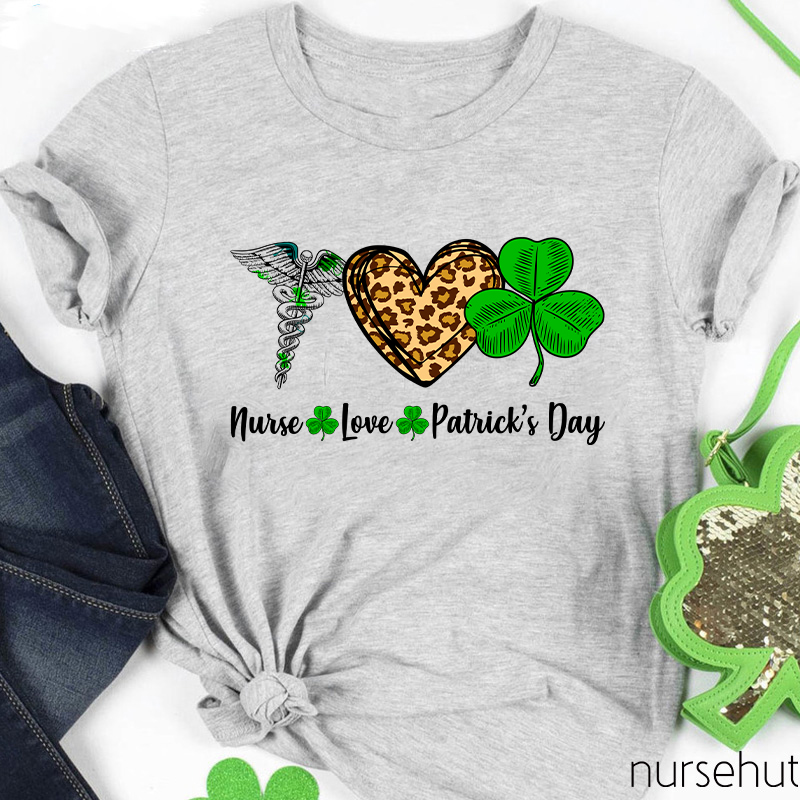 Nurse Love Patrick's Day Nurse T-Shirt