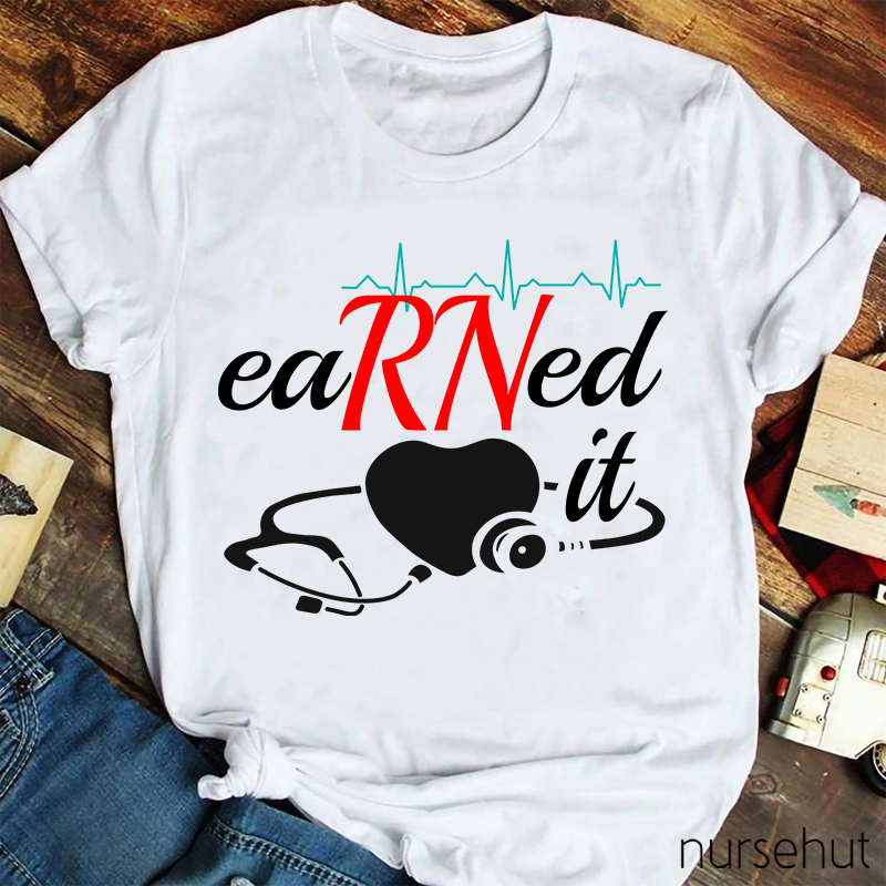EaRNed It Heart Stethoscope Nurse T-Shirt