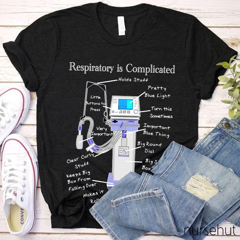 Respiratory Is Compliated Nurse T-Shirt