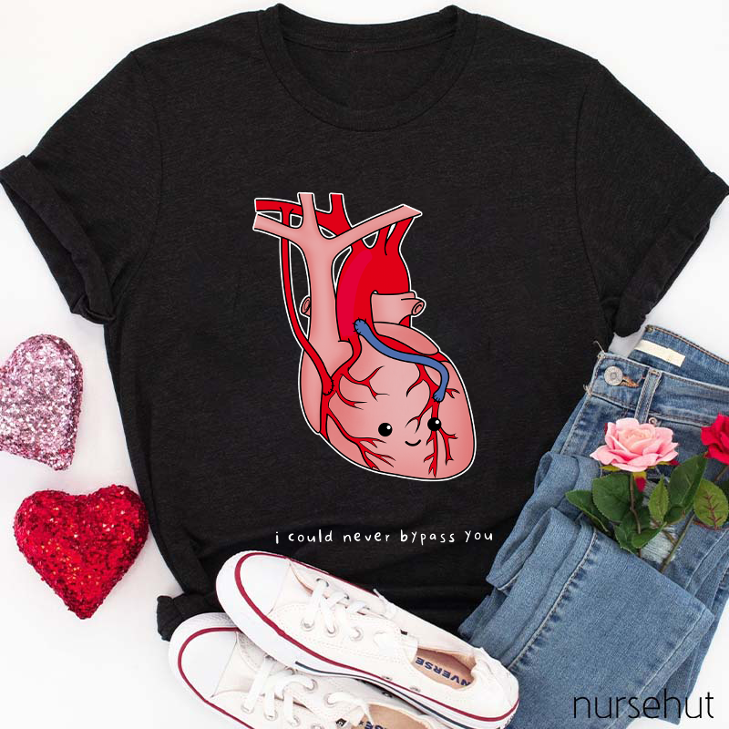 I Could Never Bypass You Cartoon Heart Nurse T-Shirt