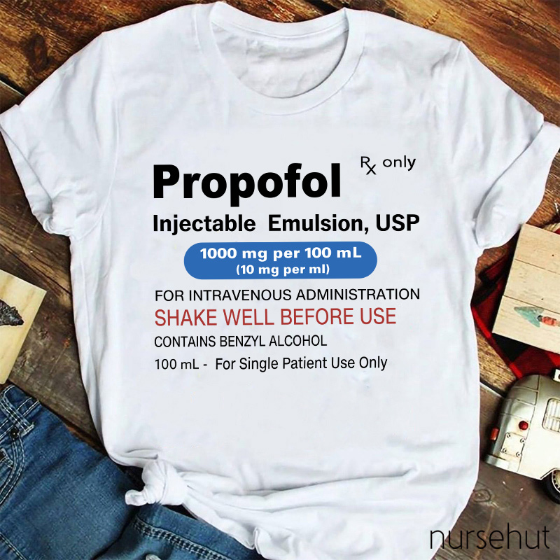 Propofol Injectable Emulsion USP Nurse T-Shirt