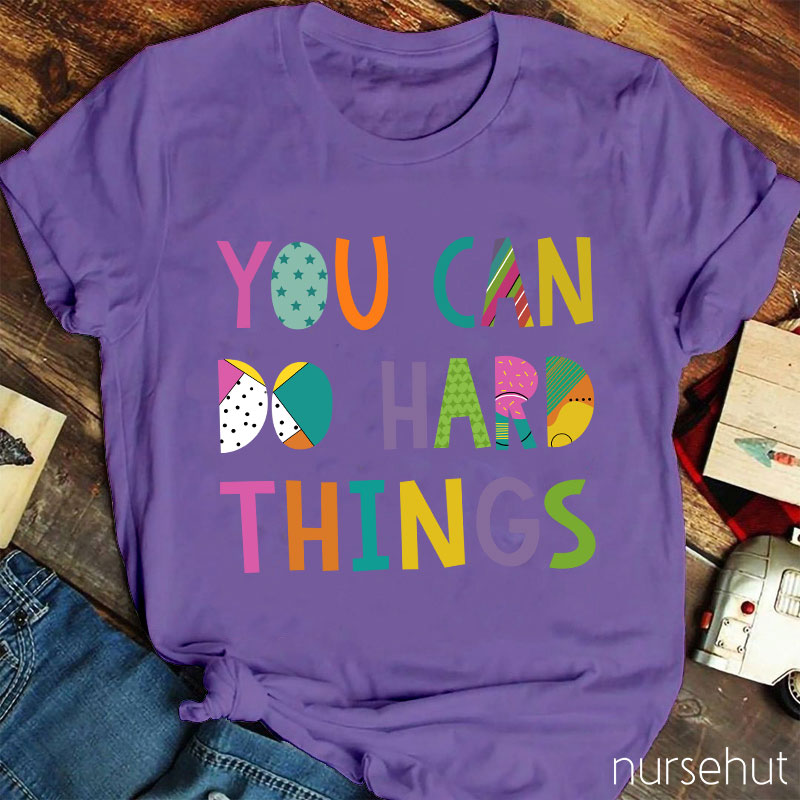 You Can Do Hard Things Kinds Of Patterns T-Shirt