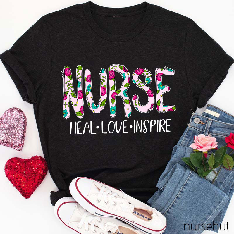 Heal Love And Inspire Nurse T-Shirt