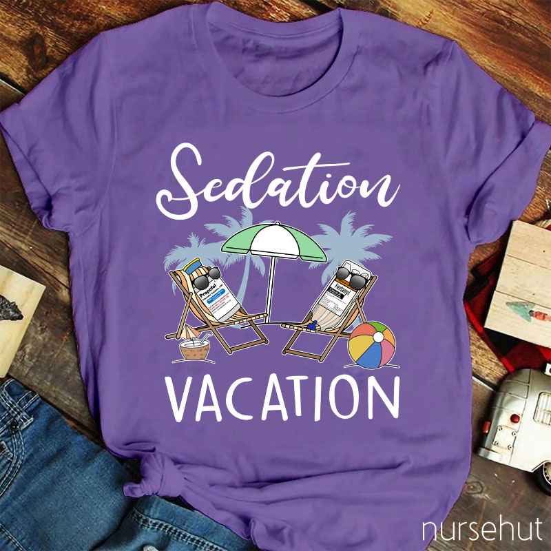 Sedation Vacation Nurse T-Shirt